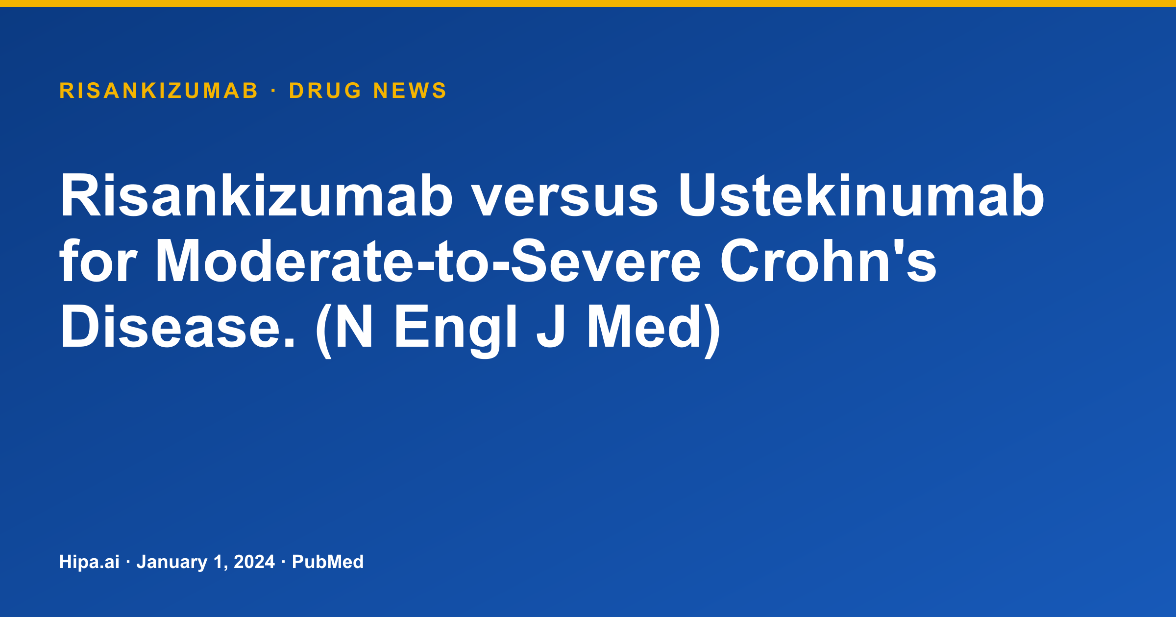 Risankizumab vs. Ustekinumab for Moderate-to-Severe Crohn's Disease Published — drug news card