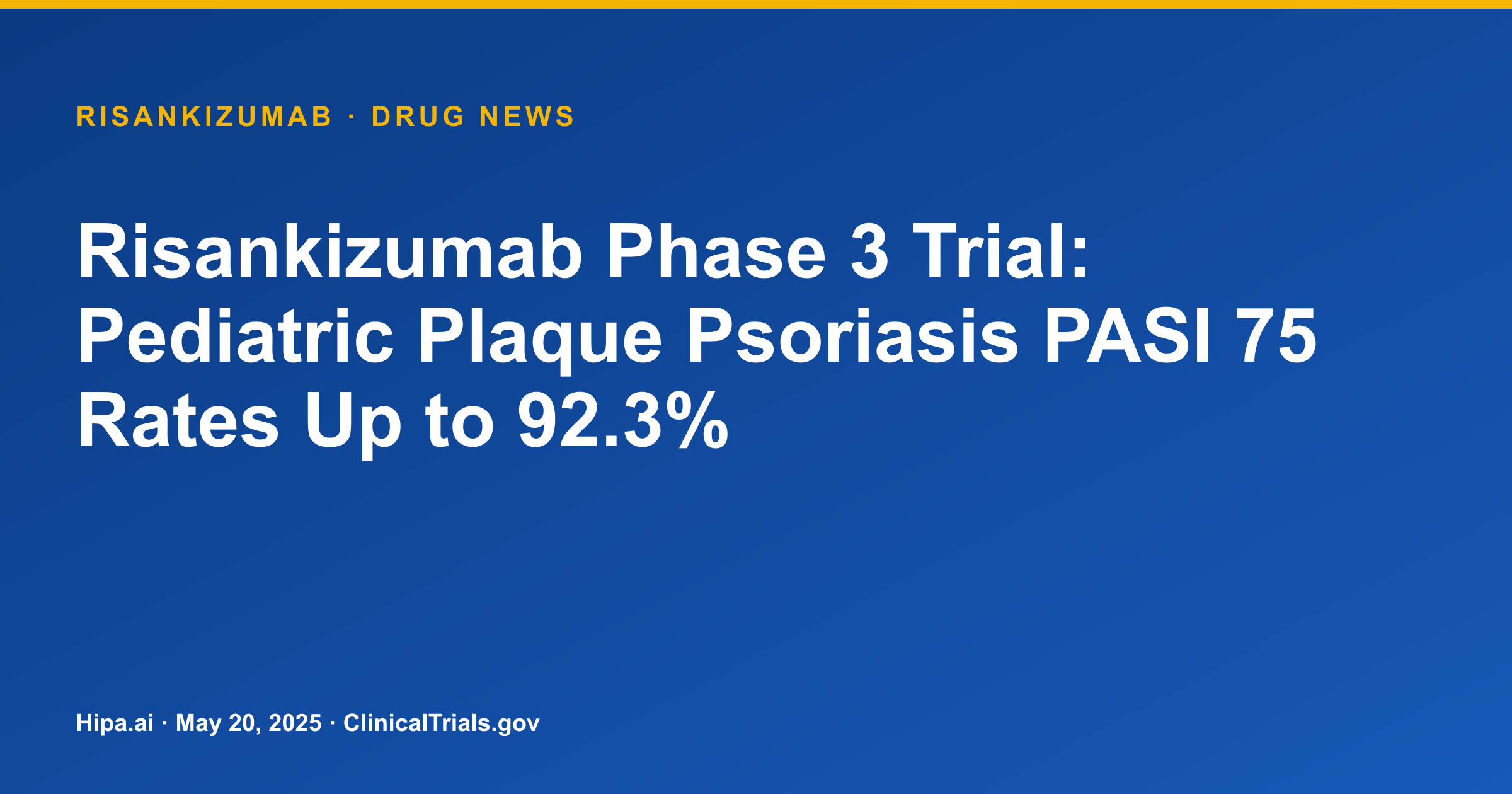 Risankizumab Phase 3 Trial: Pediatric Plaque Psoriasis PASI 75 Rates Up to 92.3% — research update card