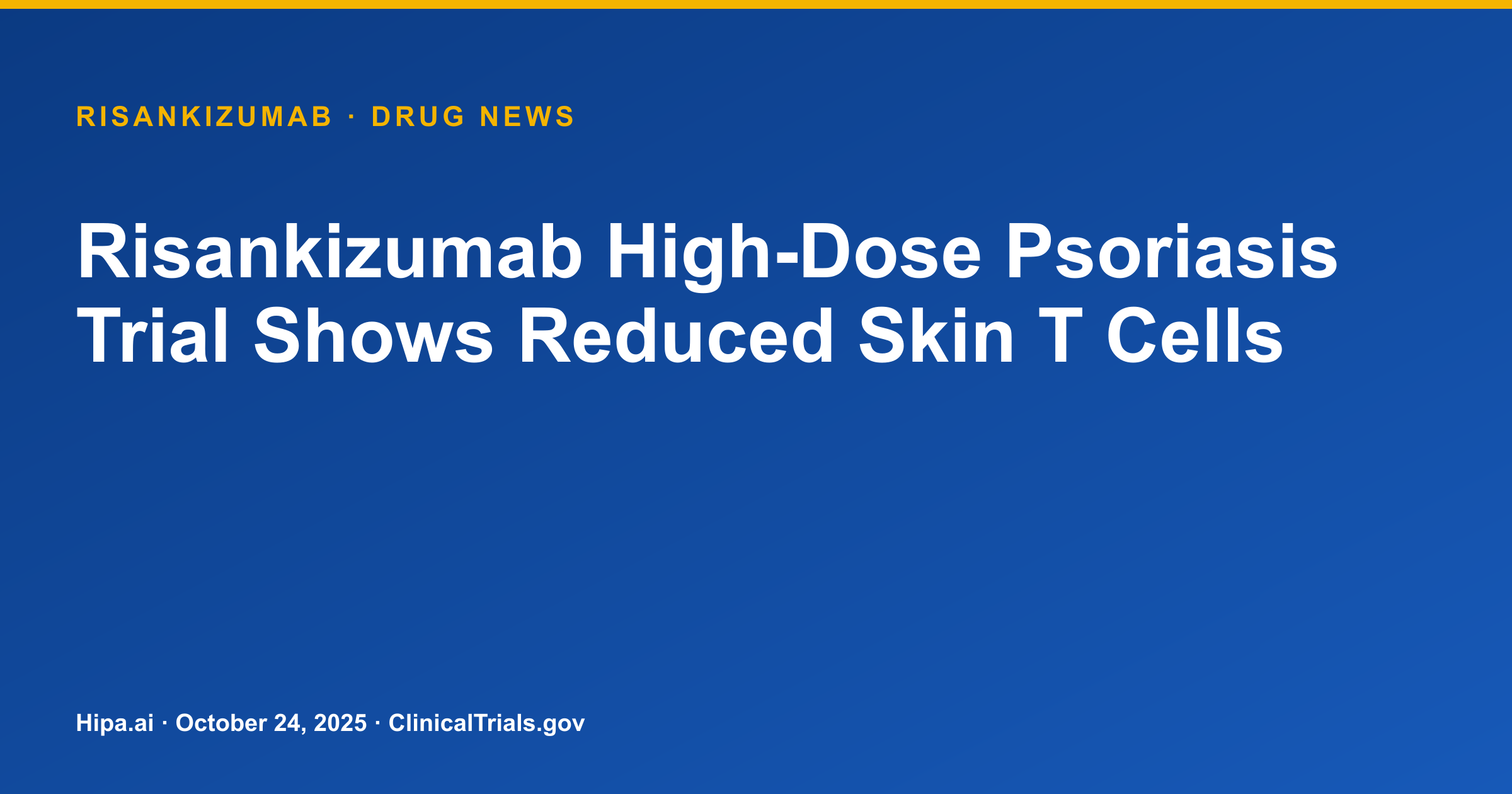 Risankizumab High-Dose Psoriasis Trial Shows Reduced Skin T Cells — research update card