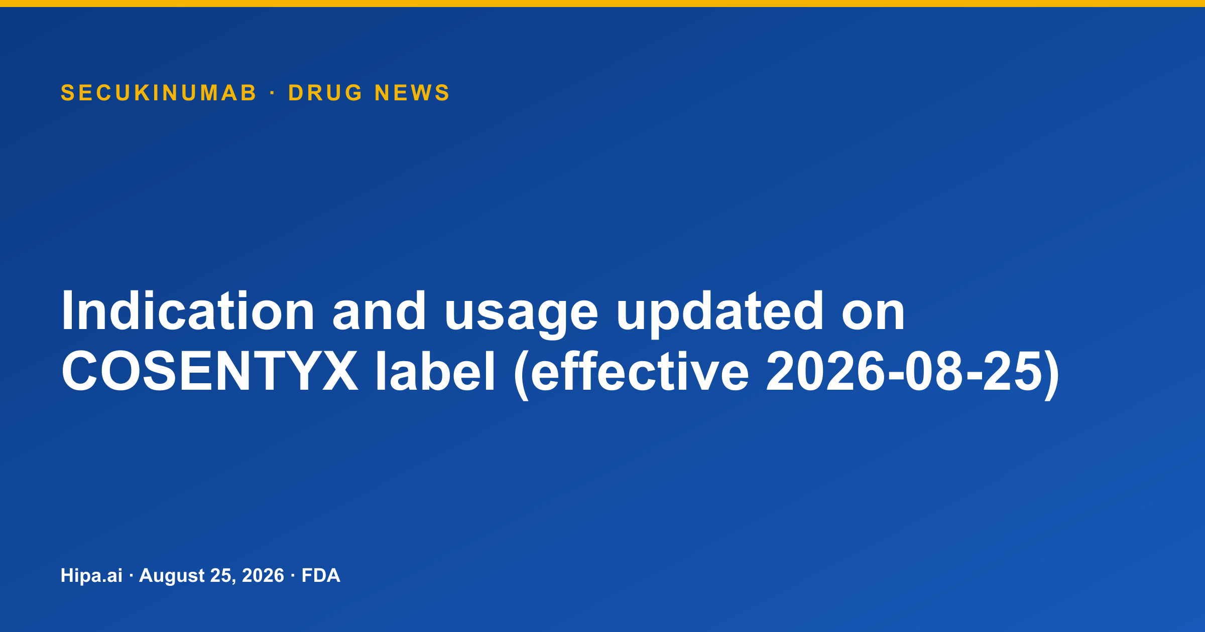 Secukinumab Label Revises Indications and Usage for Psoriasis — drug news card