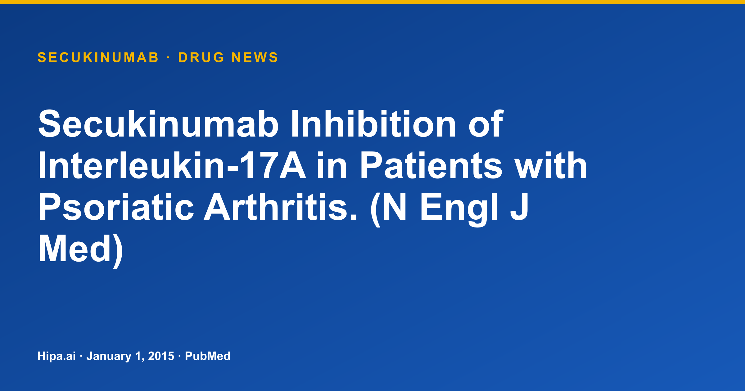 Secukinumab (Cosentyx) Efficacy in Psoriatic Arthritis Published — drug news card