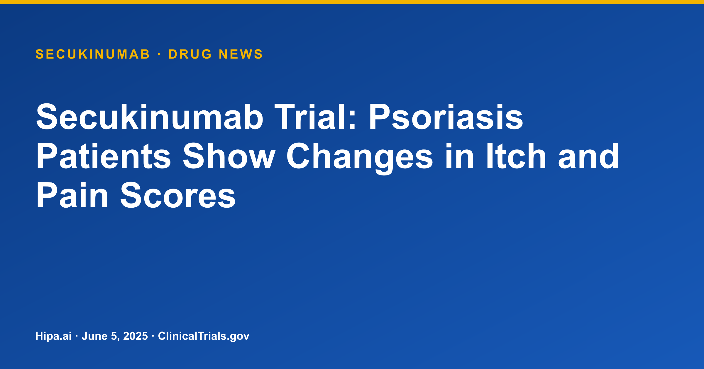 Secukinumab Trial: Psoriasis Patients Show Changes in Itch and Pain Scores — research update card