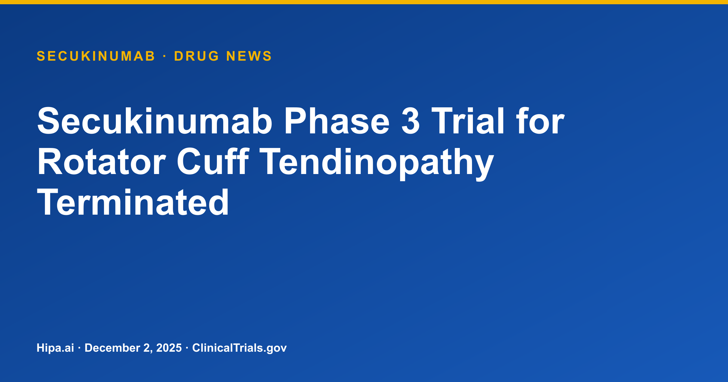 Secukinumab Phase 3 Trial for Rotator Cuff Tendinopathy Terminated — drug news card