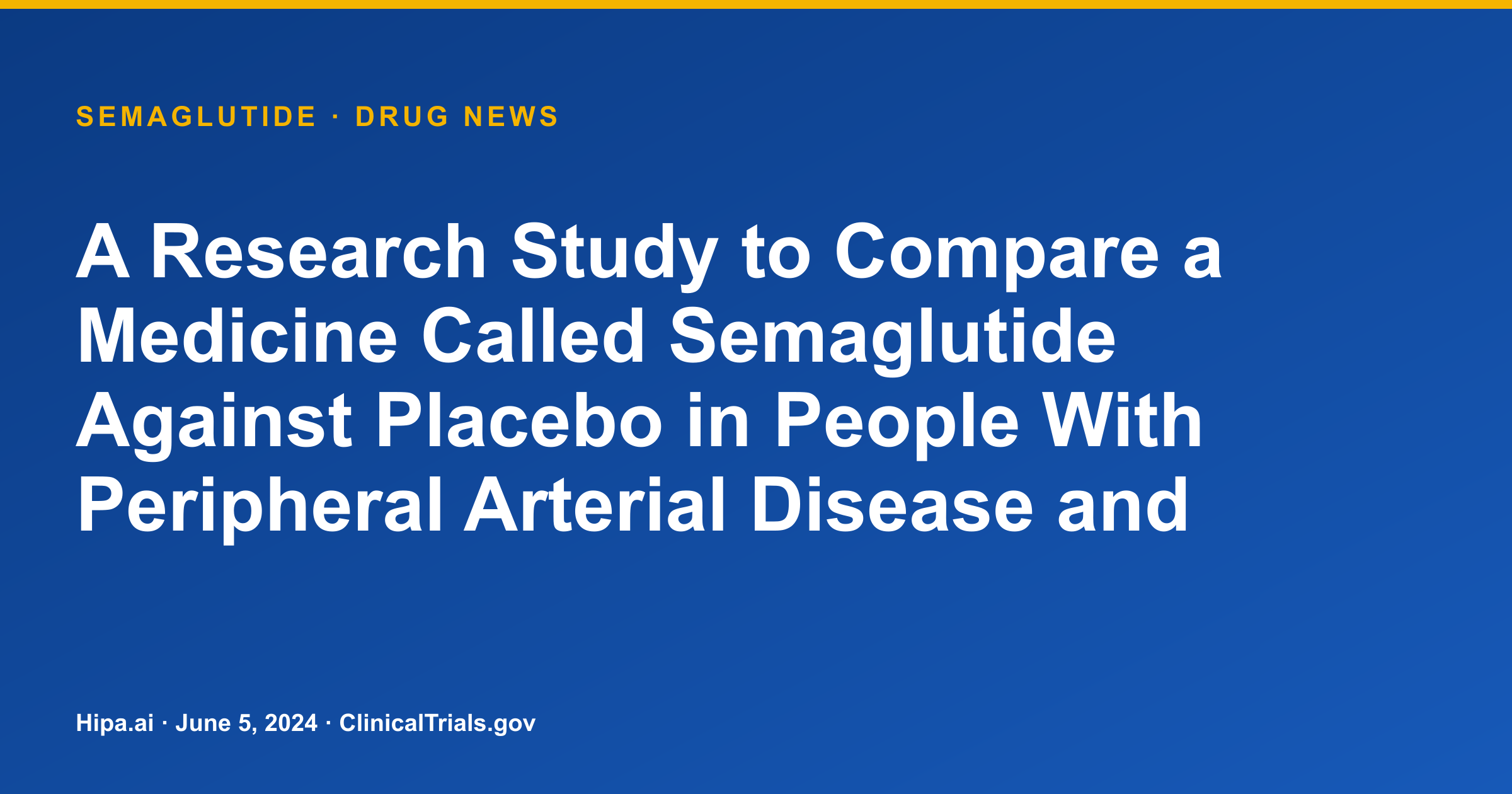 Semaglutide Phase 3 for PAD and T2D Improves Walking Distance and Quality of… — drug news card