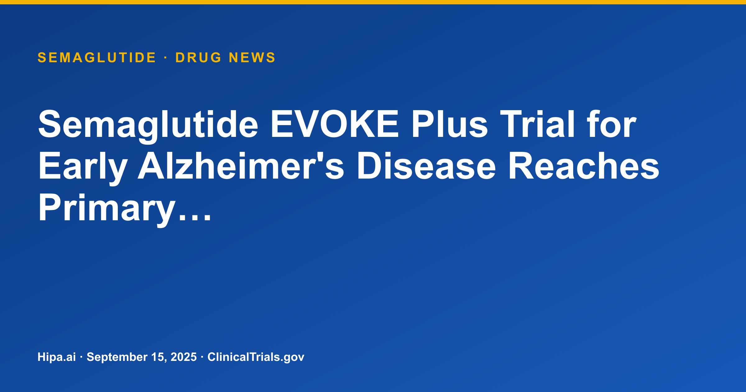evoke semaglutide evoke and evoke+: design of two large-scale, double-blind,  placebo-controlled, phase 3 studies evaluating efficacy, safety, and  tolerability of semaglutide in early-stage symptomatic Alzheimer's disease  | Alzheimer's Research & Therapy