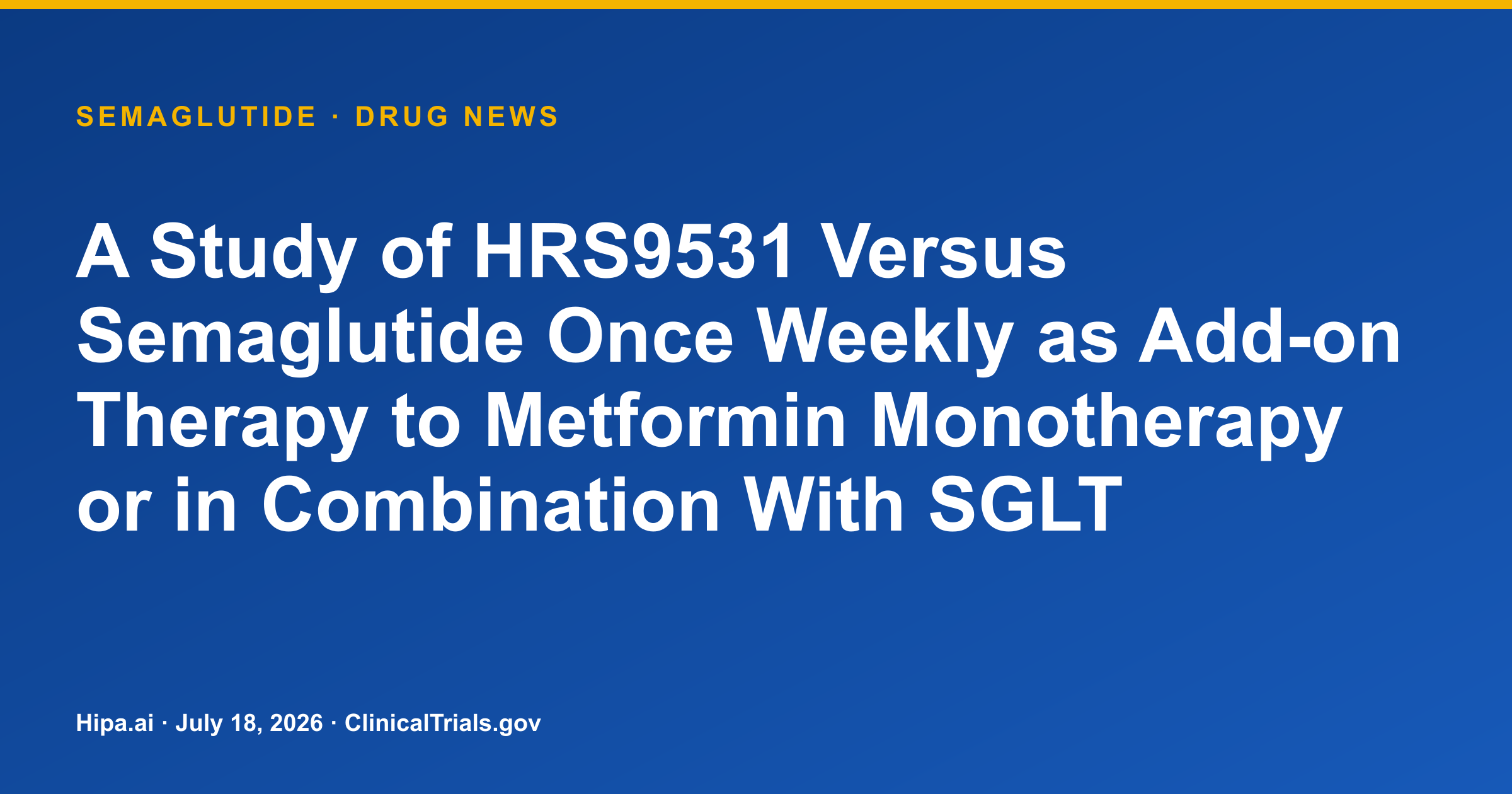 Semaglutide Phase 3 Trial for Type 2 Diabetes Reaches Primary Completion — drug news card