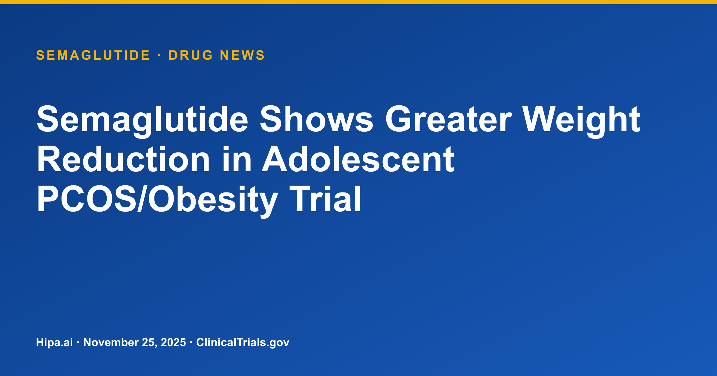 Semaglutide Shows Greater Weight Reduction in Adolescent PCOS/Obesity Trial — drug news card