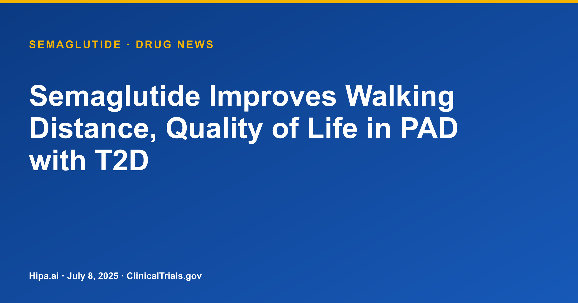 Semaglutide Improves Walking Distance, Quality of Life in PAD with T2D