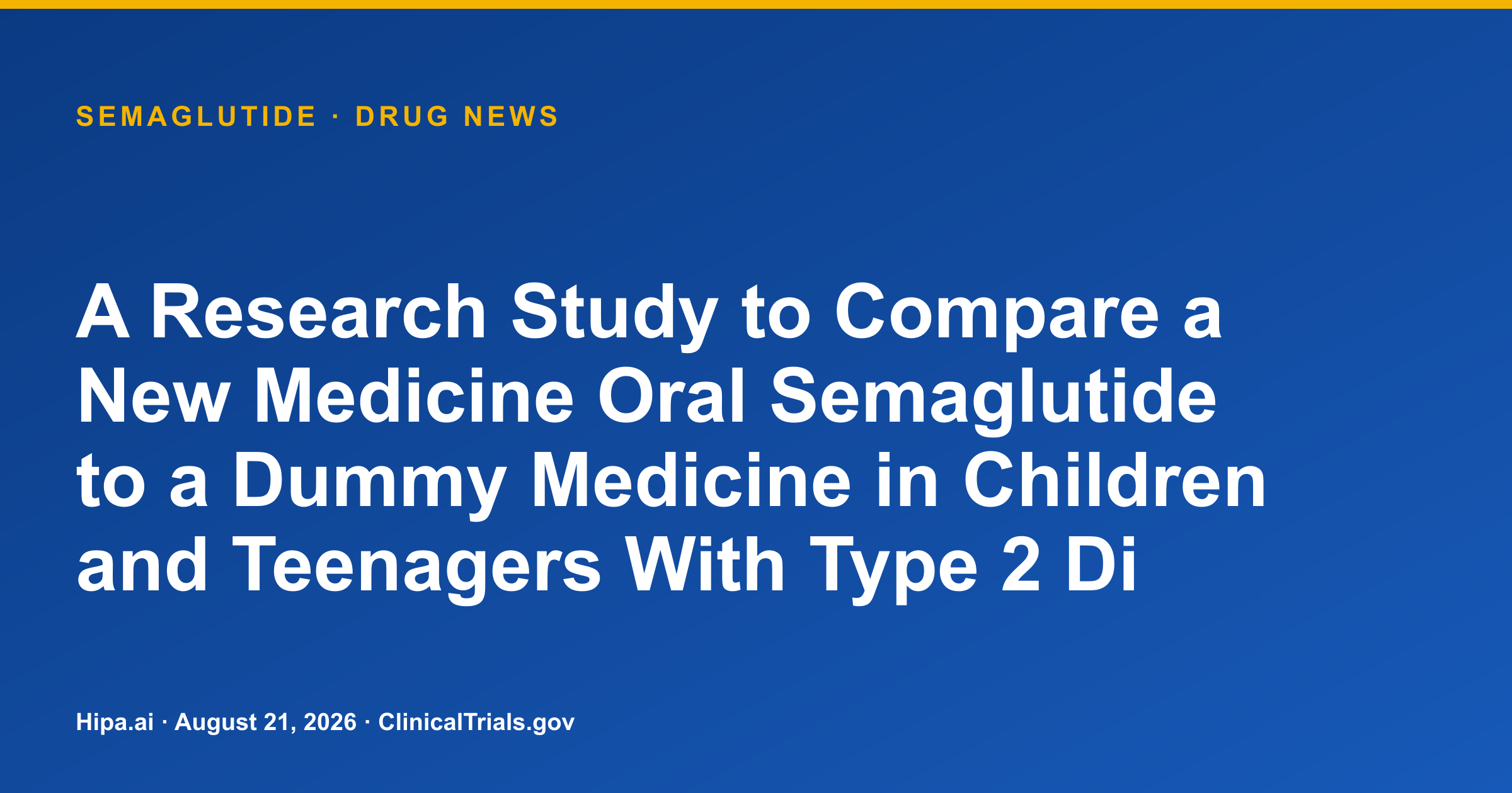 Semaglutide trial shows HbA1c improvement in youth with type 2 diabetes — drug news card