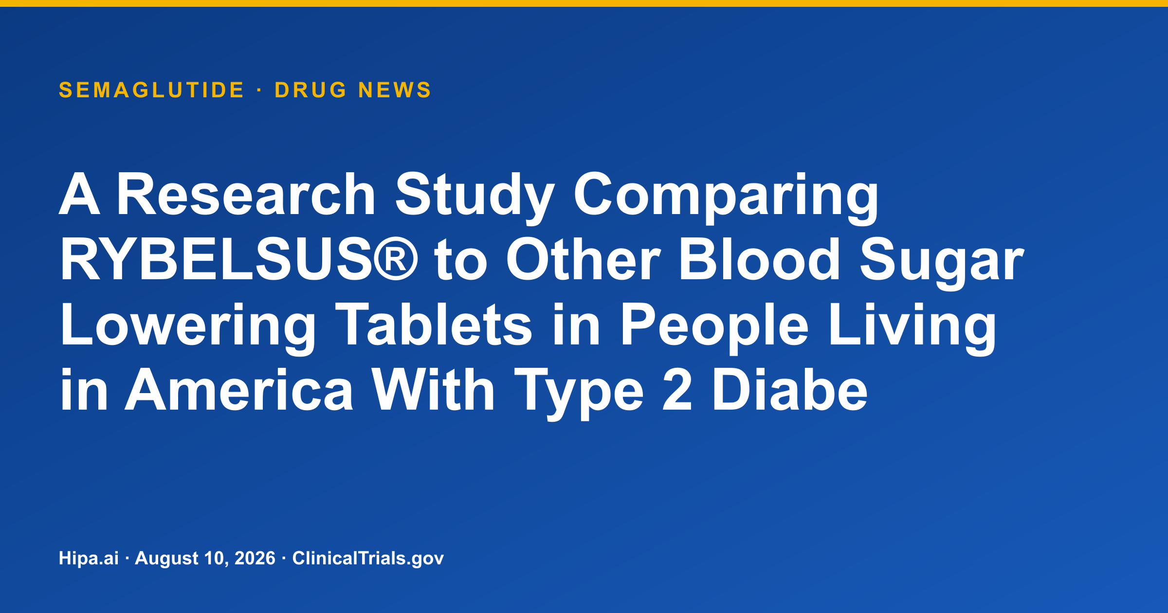 Semaglutide lowers HbA1c vs other oral diabetes pills — drug news card