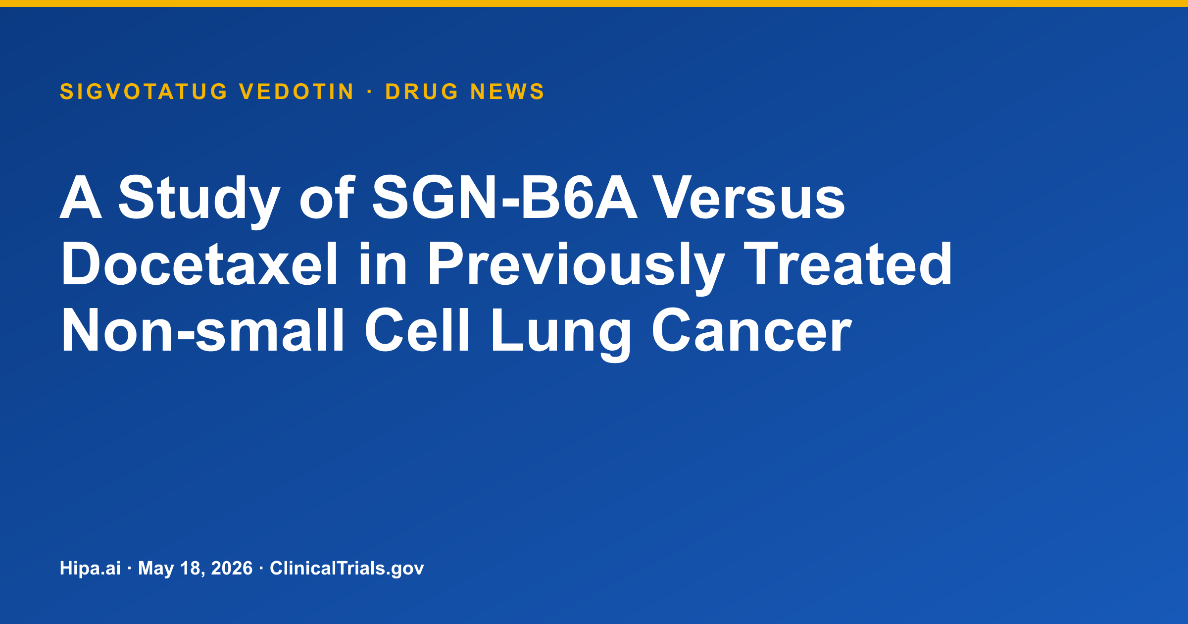 Sigvotatug Vedotin Phase 3 for Non-Small Cell Lung Cancer Reaches Primary… — drug news card