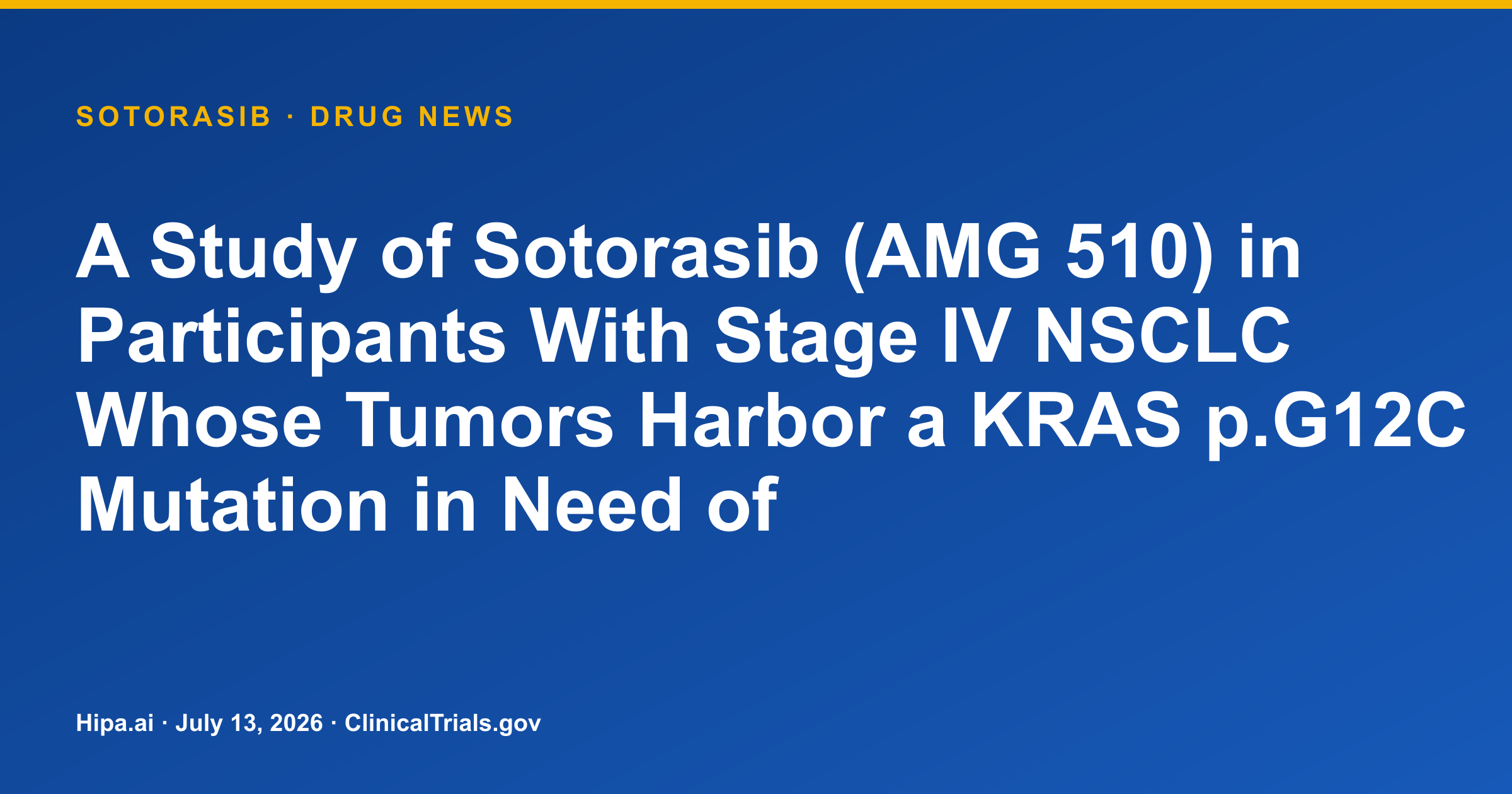 Sotorasib Phase 2 NSCLC Trial Shows 26.8% ORR, 11.8-Month Median OS — drug news card