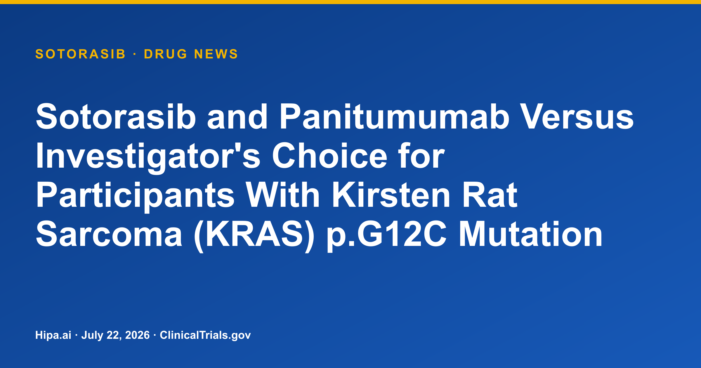 Sotorasib + Panitumumab Improves PFS in KRAS G12C Colorectal Cancer — drug news card