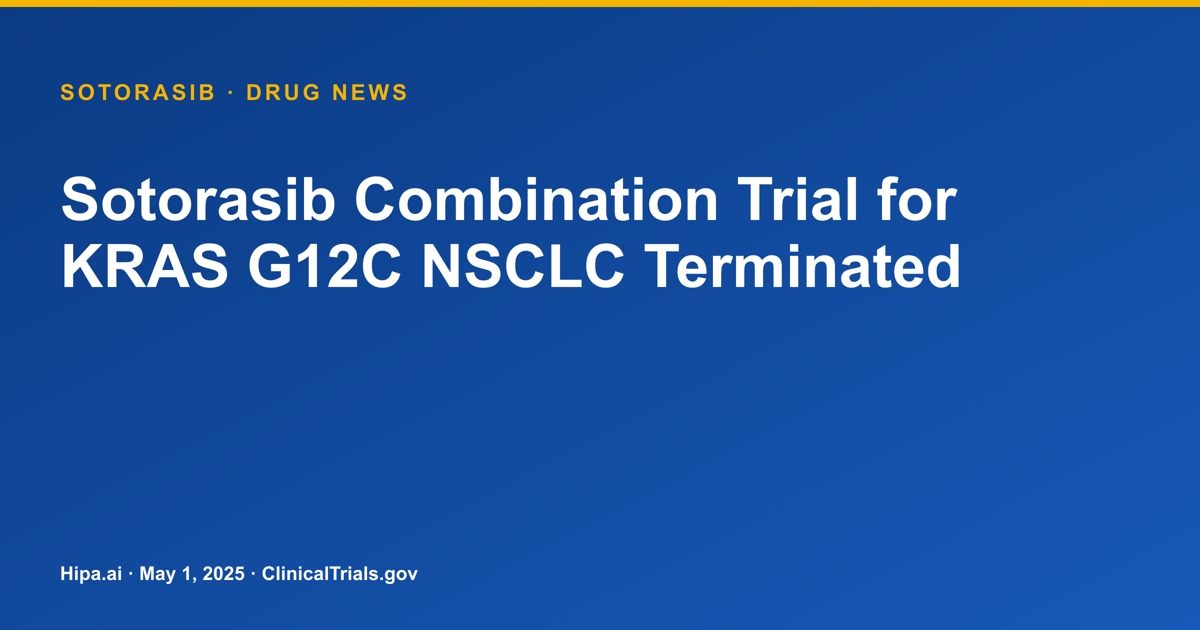 Sotorasib Combination Trial for KRAS G12C NSCLC Terminated — drug news card