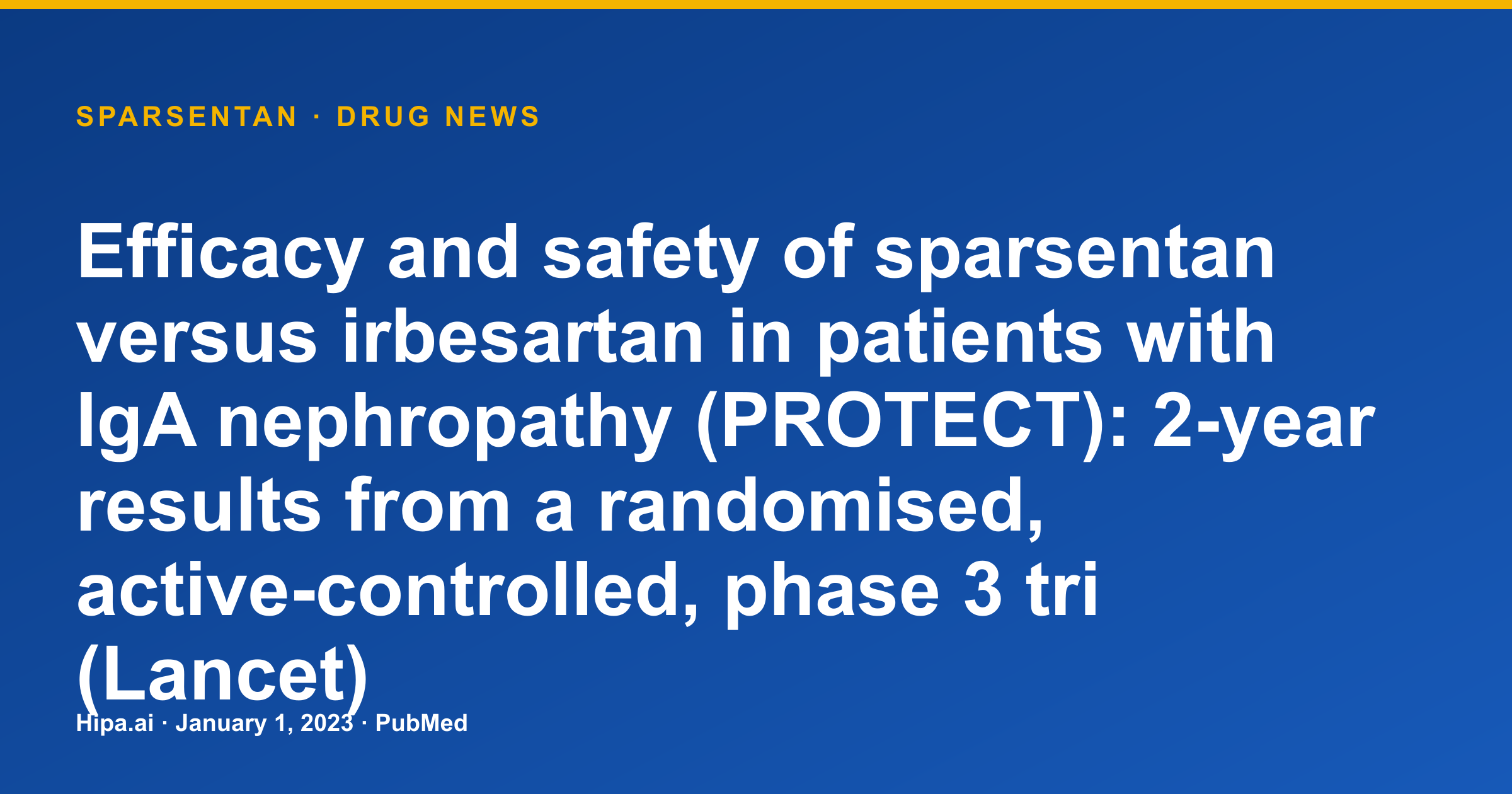 Sparsentan 2-Year Phase 3 Results Published for IgA Nephropathy — drug news card