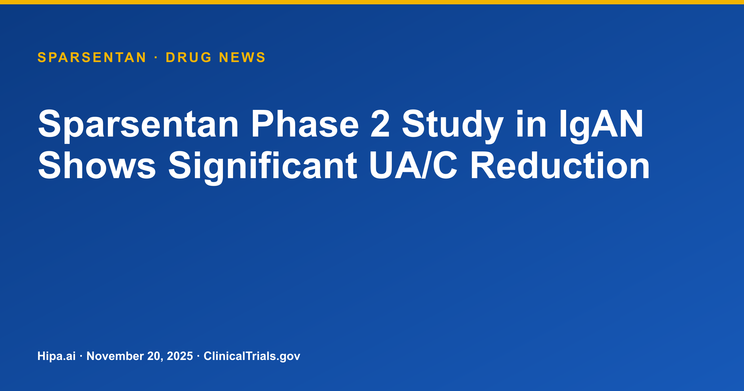 Sparsentan Phase 2 Study in IgAN Shows Significant UA/C Reduction — drug news card