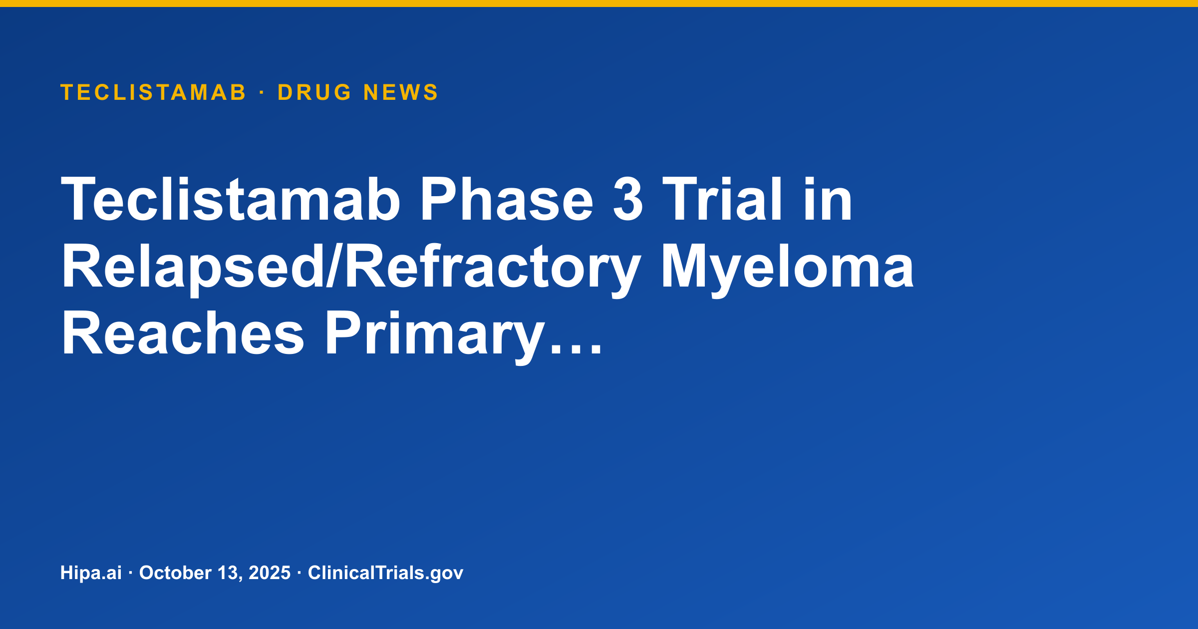 Teclistamab Phase 3 Trial in Relapsed/Refractory Myeloma Reaches Primary… — drug news card