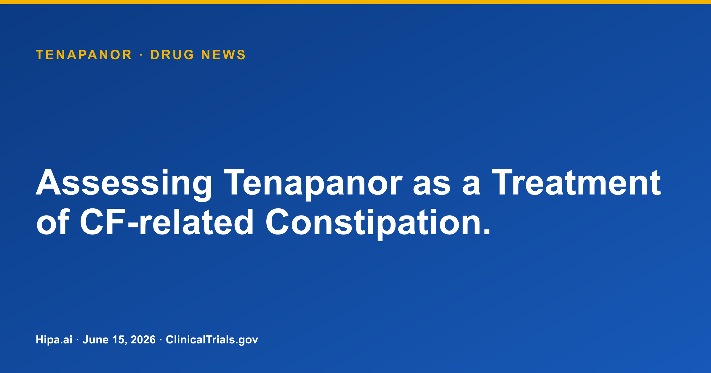 Tenapanor Reaches Primary Completion in Phase 3 CF Trial — drug news card