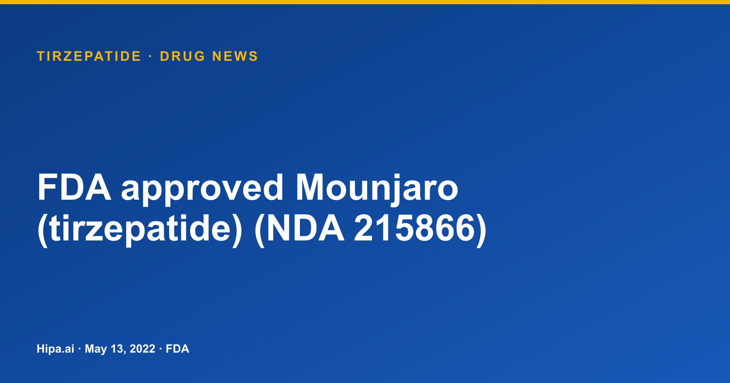 Mounjaro (tirzepatide) FDA approved as a new molecular entity — drug news card