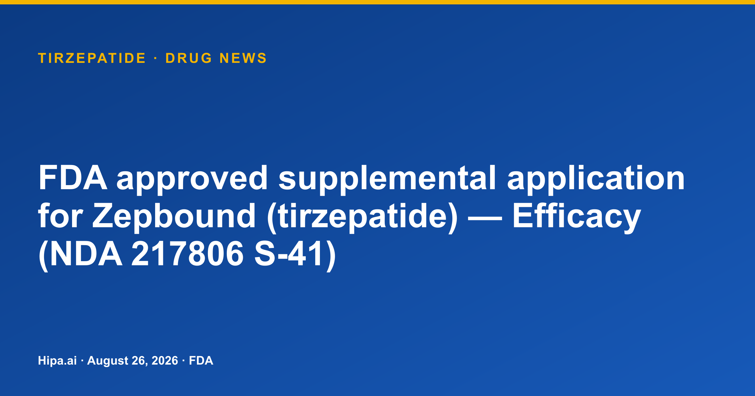 Tirzepatide: FDA approves Zepbound supplemental application — drug news card