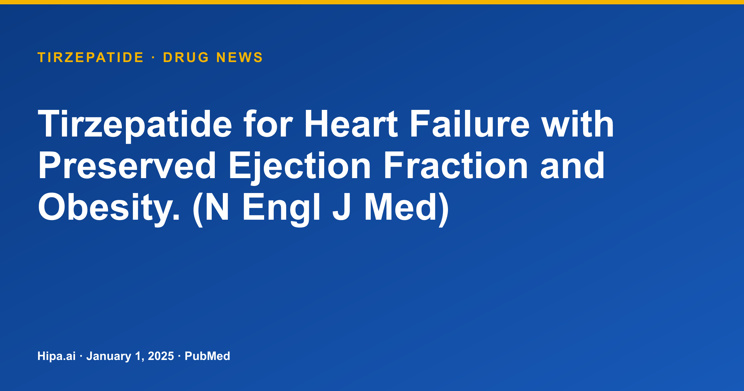 Tirzepatide Trial for HFpEF and Obesity Results Published — drug news card