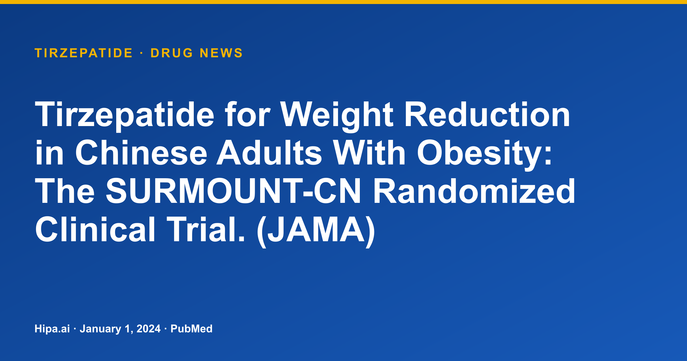 Tirzepatide Shows Weight Reduction in Chinese Adults with Obesity in… — drug news card