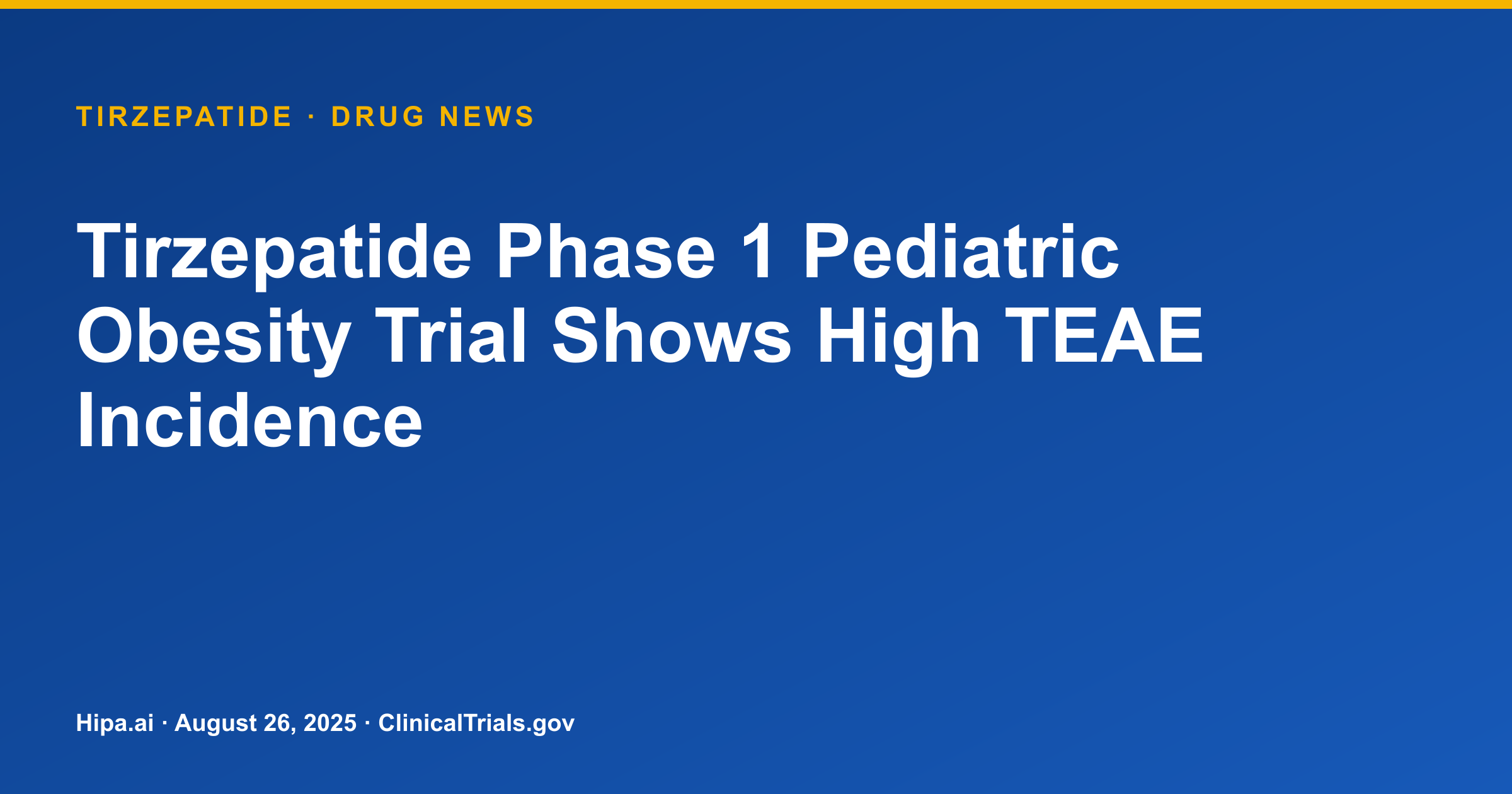 Tirzepatide Phase 1 Pediatric Obesity Trial Shows High TEAE Incidence — research update card