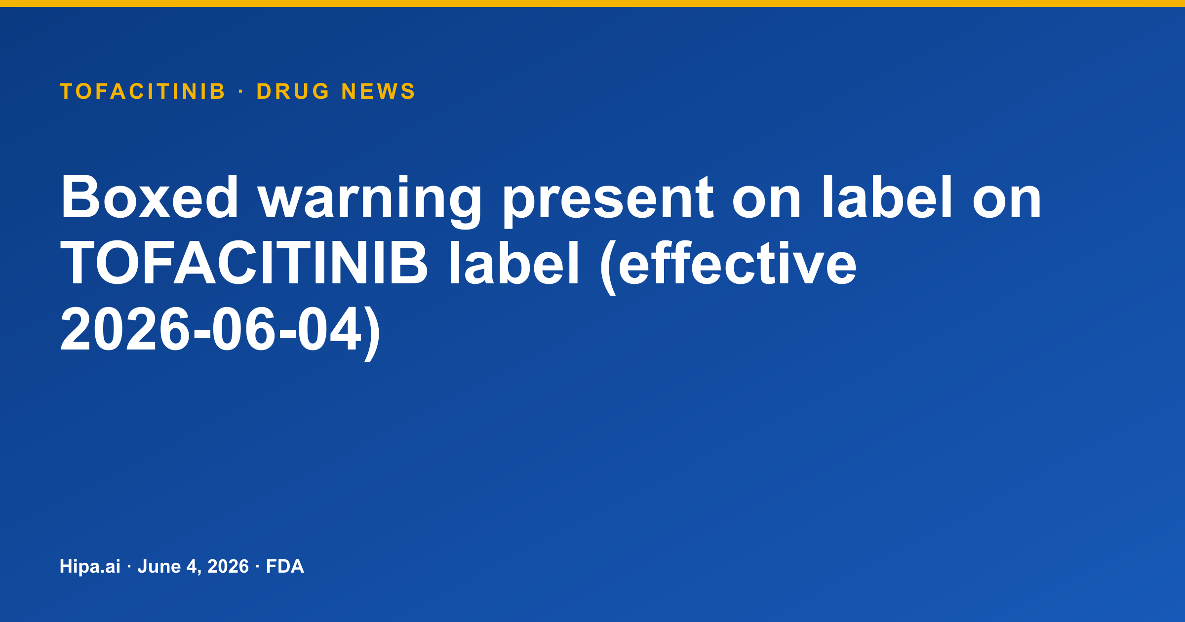 Tofacitinib Label Adds Boxed Warning for Serious Infections, Mortality, MACE,… — drug news card