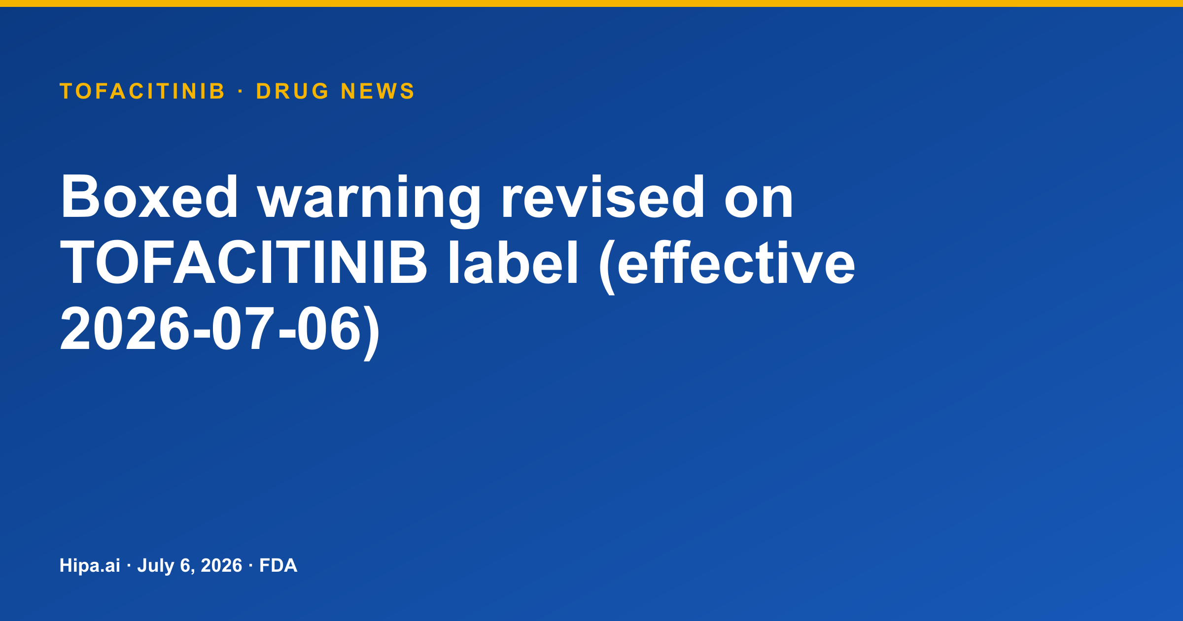 Tofacitinib Boxed Warning Revised for Serious Risks — drug news card