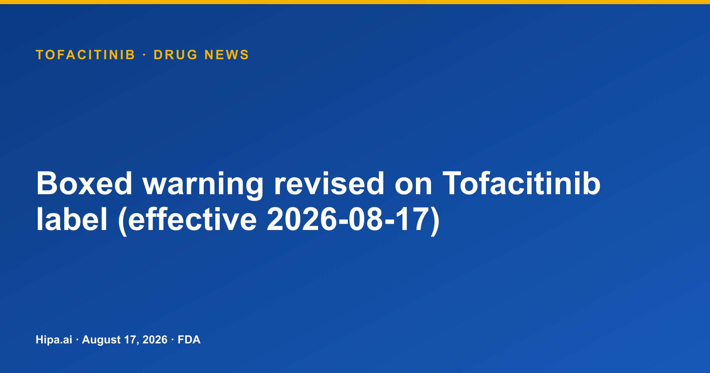 Tofacitinib Boxed Warning Revised on FDA Label in 2026 — drug news card