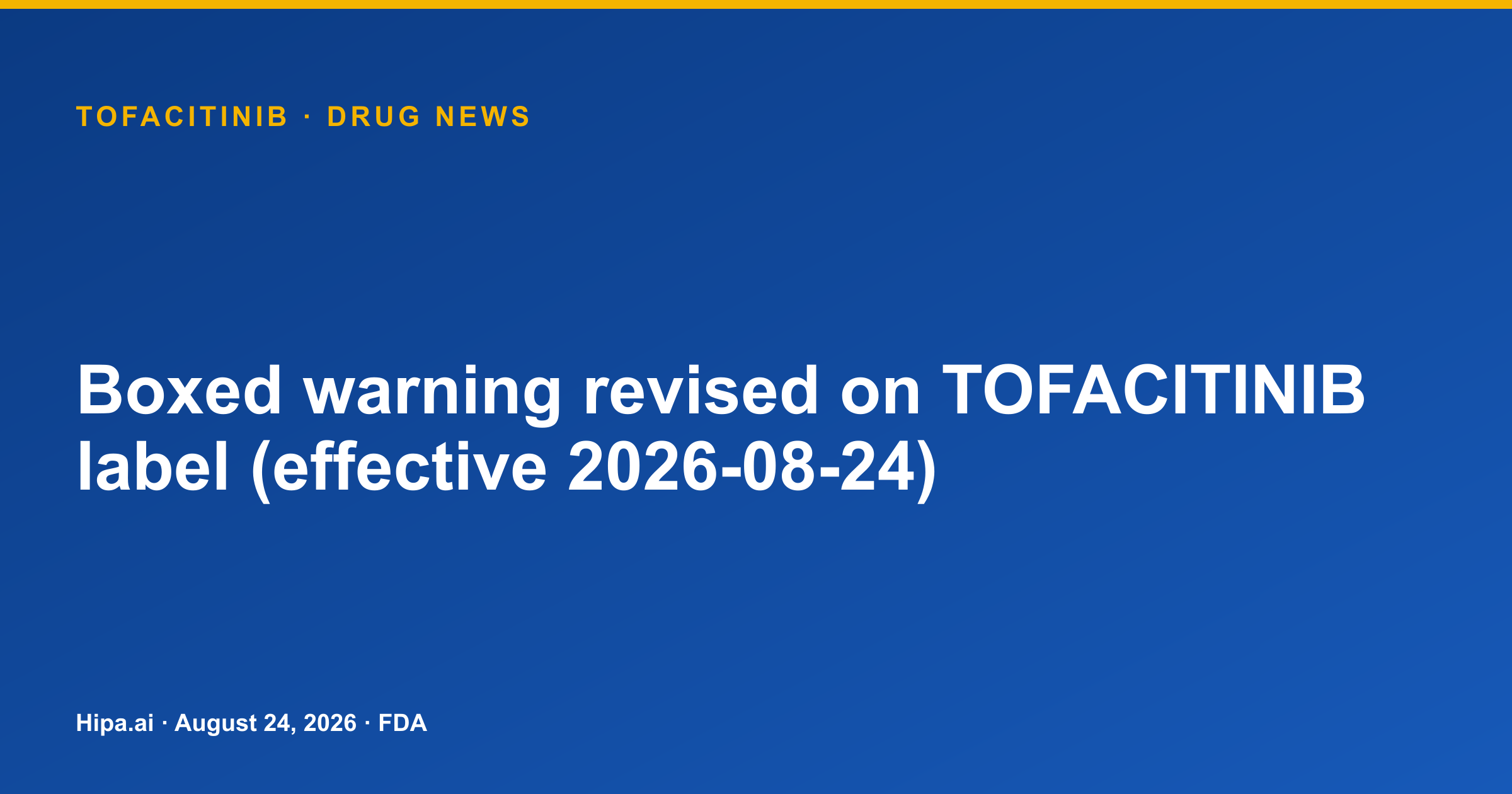 Tofacitinib Boxed Warning Revised for Serious Risks — drug news card