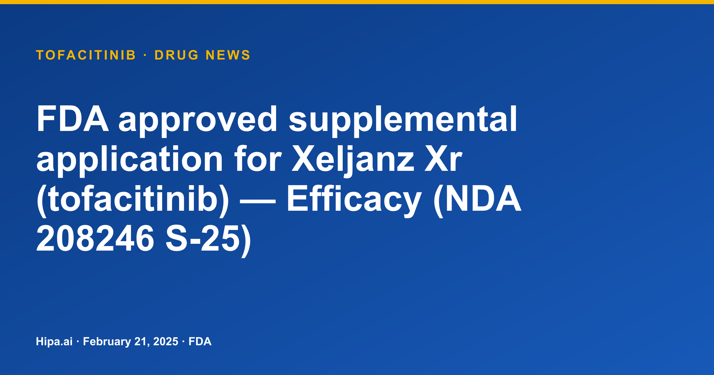 Xeljanz XR (Tofacitinib) Gains Supplemental FDA Approval for Efficacy — drug news card