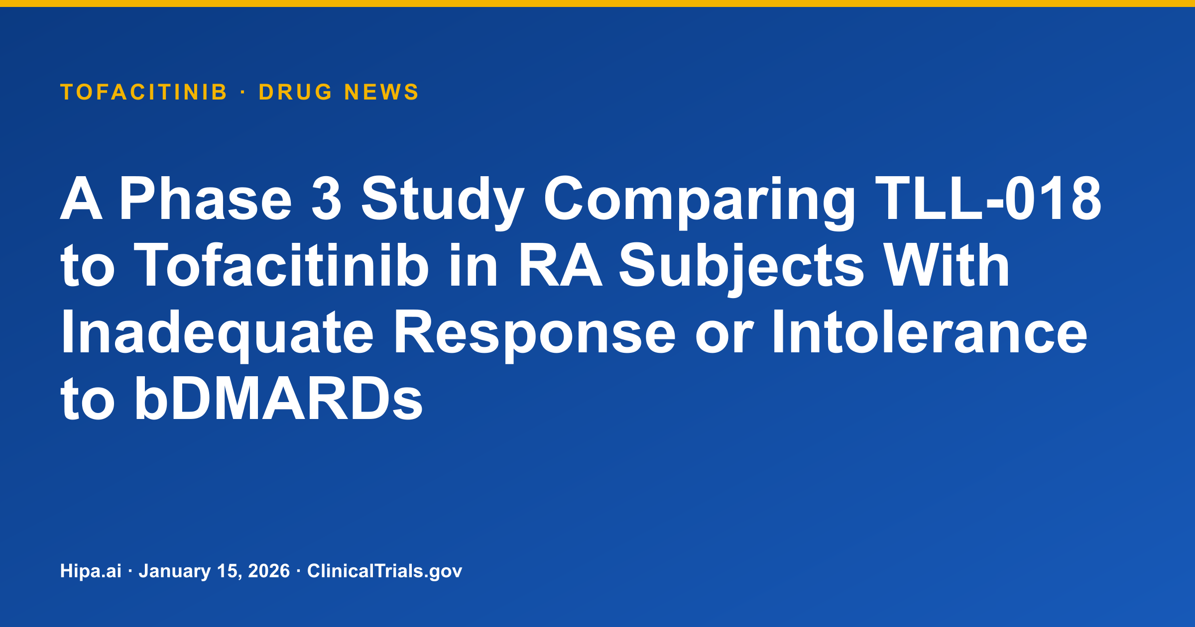 Tofacitinib Phase 3 Study in Rheumatoid Arthritis Reaches Primary Completion — drug news card