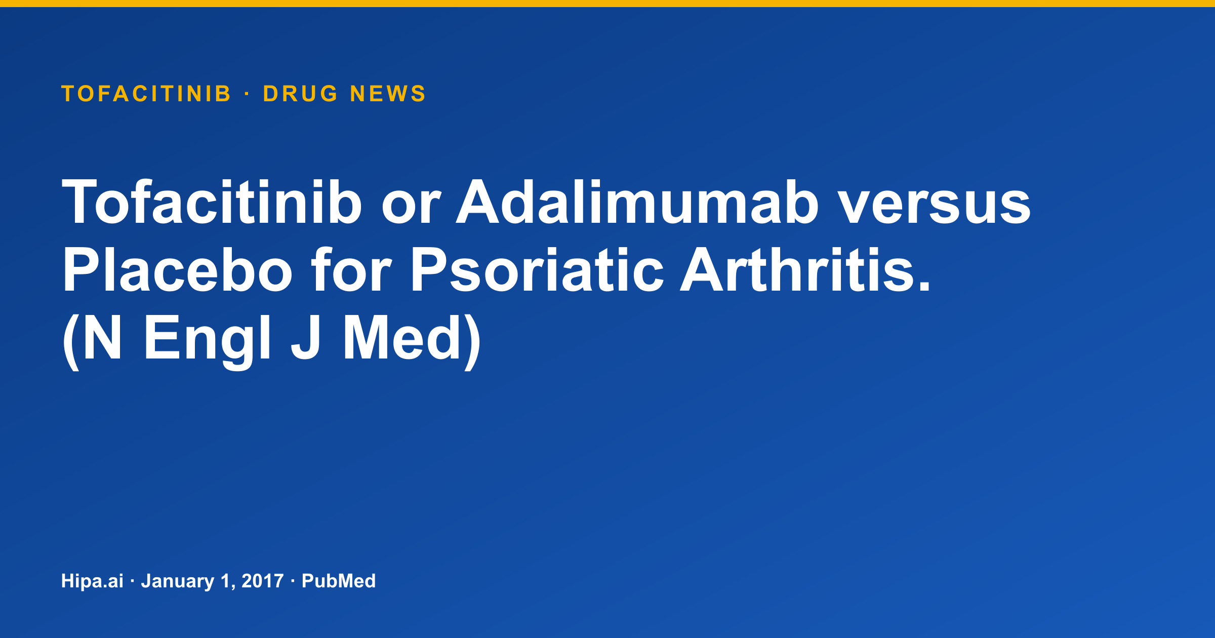 Tofacitinib Psoriatic Arthritis Trial Results vs Adalimumab, Placebo Published — drug news card