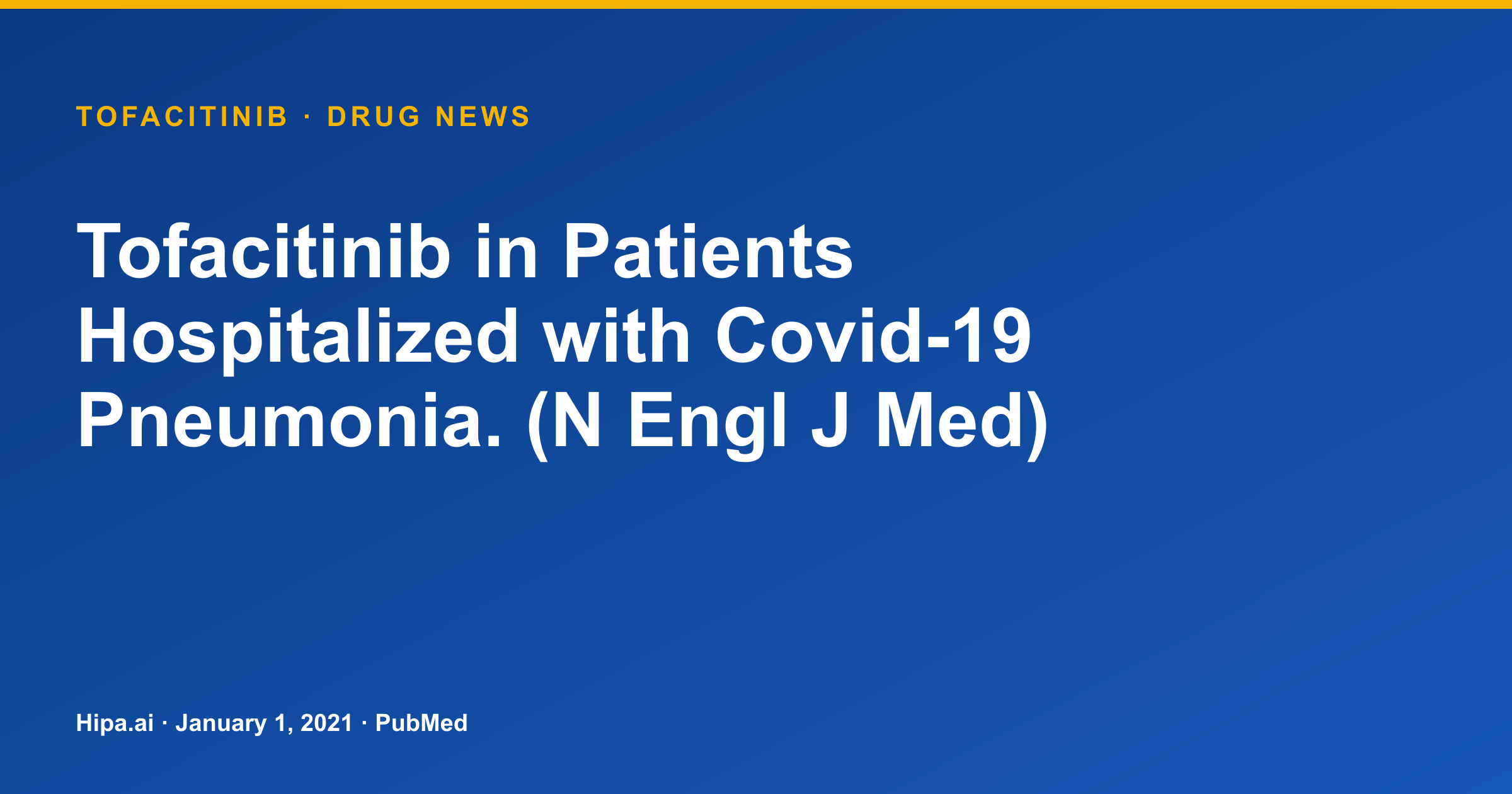 Tofacitinib Results Published for Hospitalized COVID-19 Pneumonia — drug news card