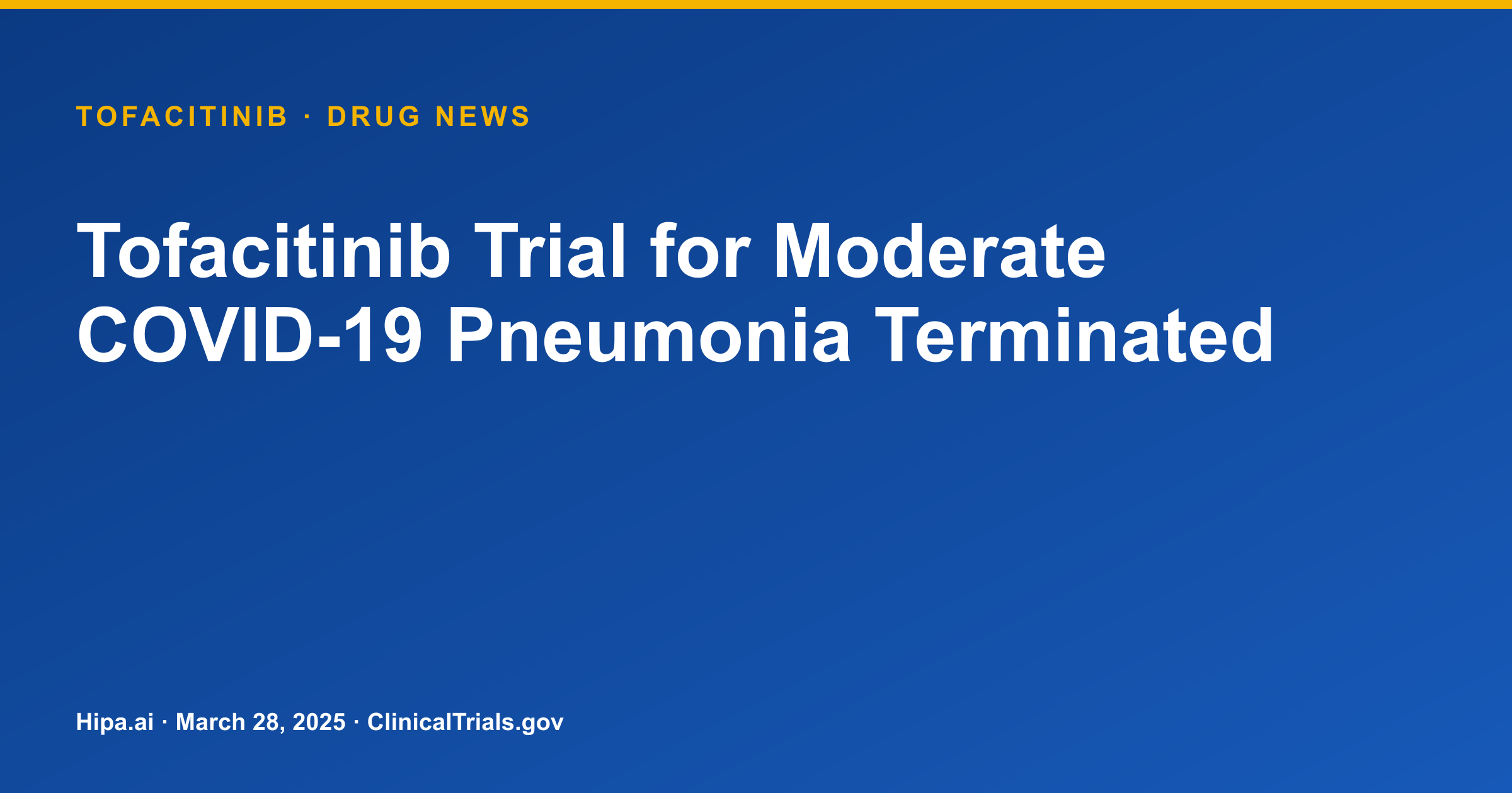 Tofacitinib Trial for Moderate COVID-19 Pneumonia Terminated — drug news card