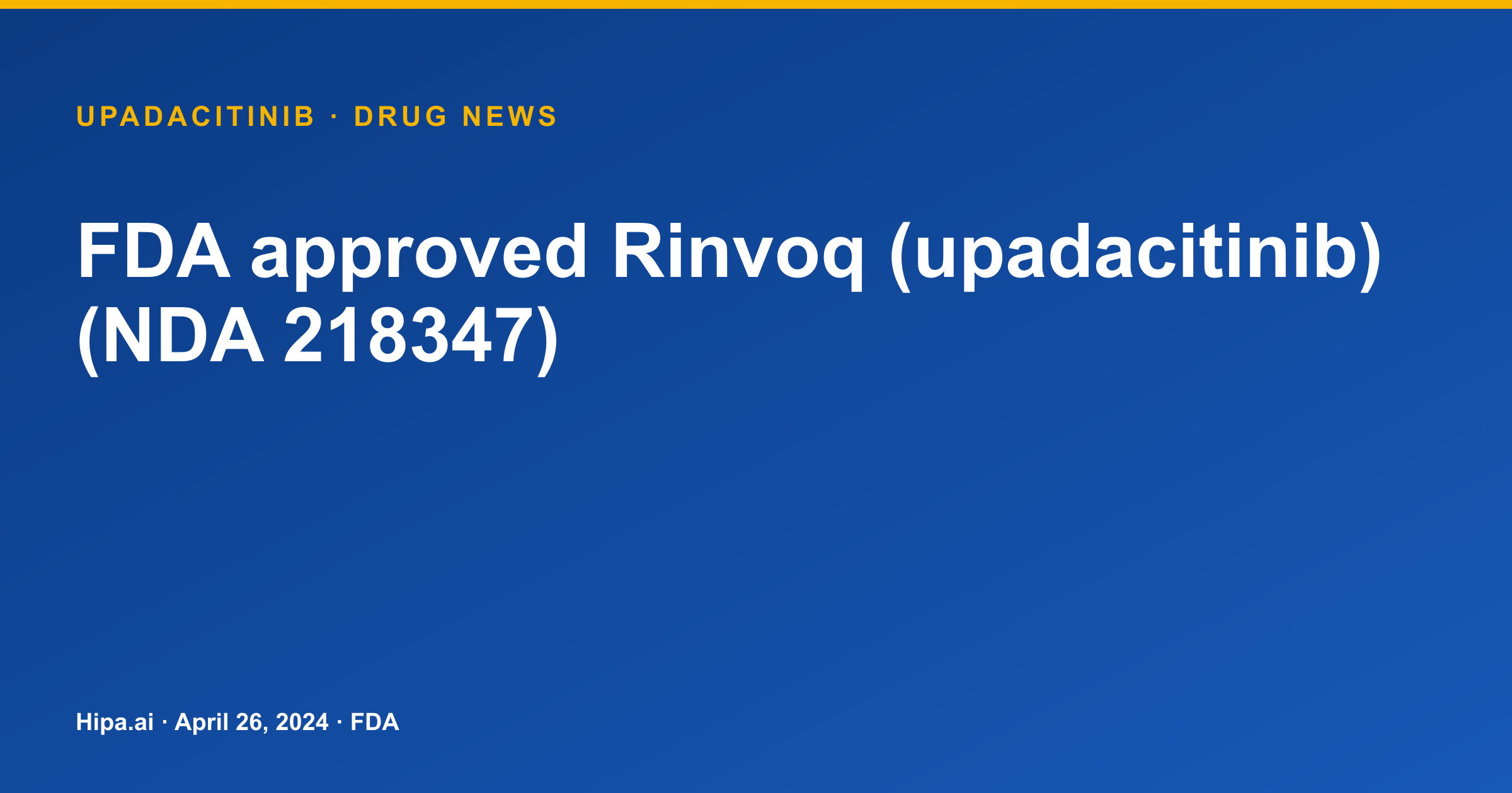 Rinvoq (Upadacitinib) Receives FDA Approval for New Dosage Form — drug news card