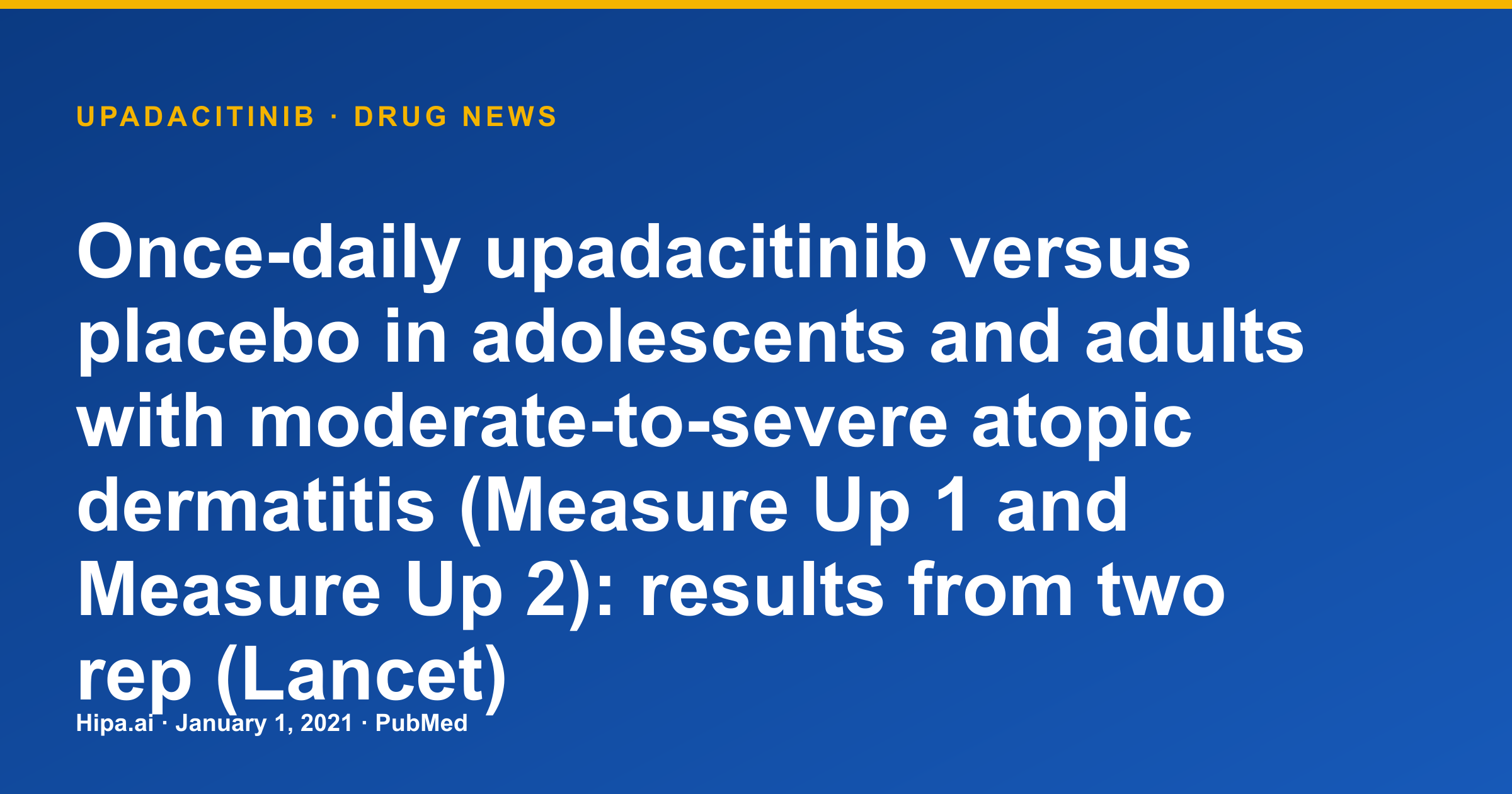 Upadacitinib Shows Efficacy in Moderate-to-Severe Atopic Dermatitis Pivotal… — drug news card