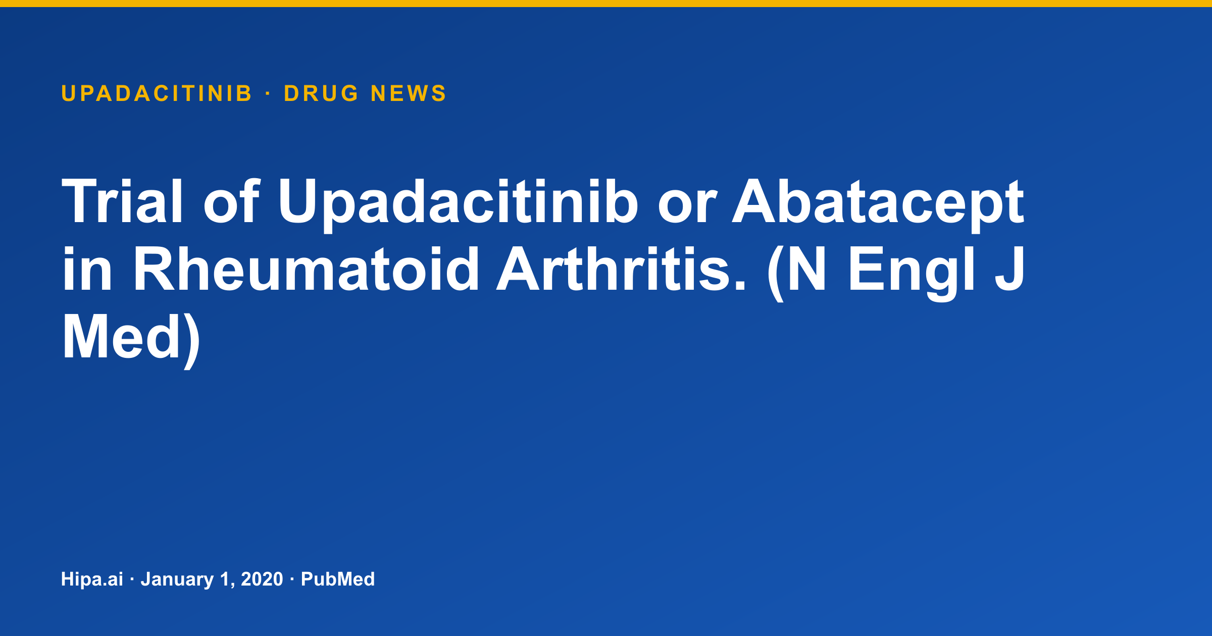 Upadacitinib Phase 3 Study vs. Abatacept for Rheumatoid Arthritis Published — drug news card