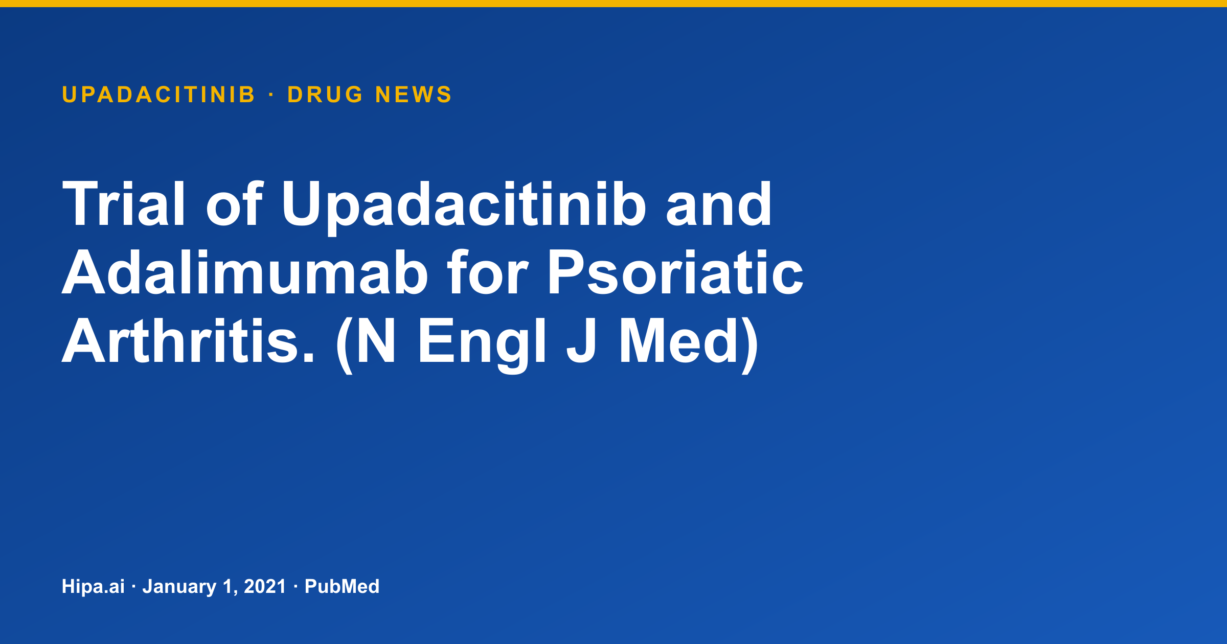 Upadacitinib Psoriatic Arthritis Trial Results Published — drug news card