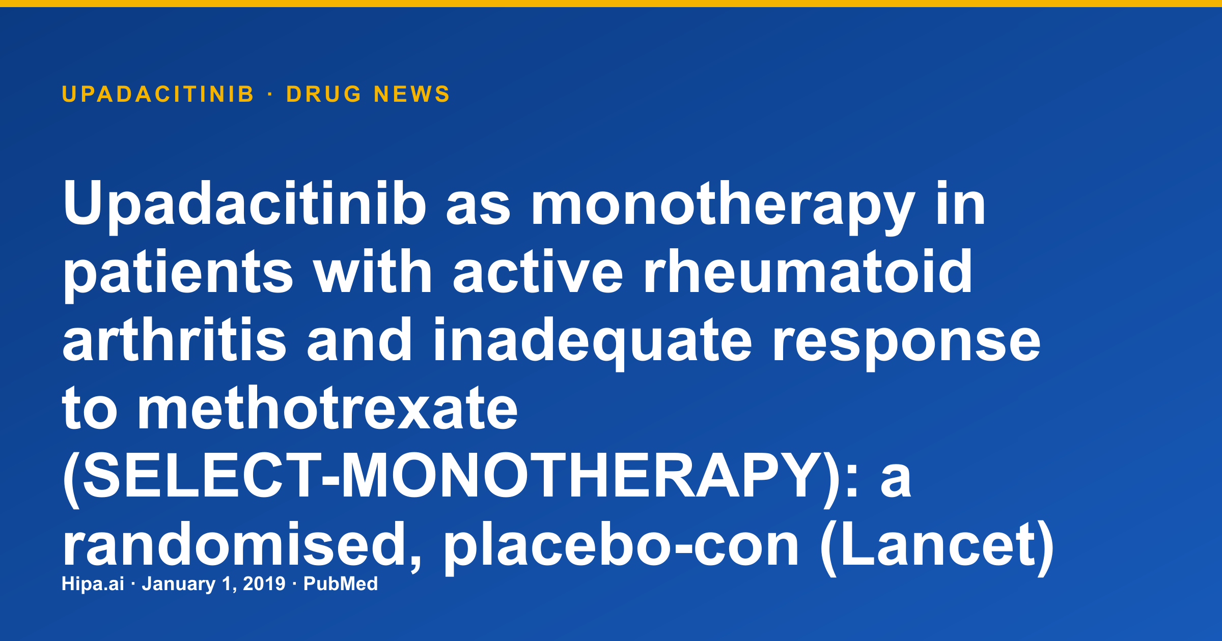 Upadacitinib Monotherapy Shows Efficacy in Rheumatoid Arthritis — drug news card