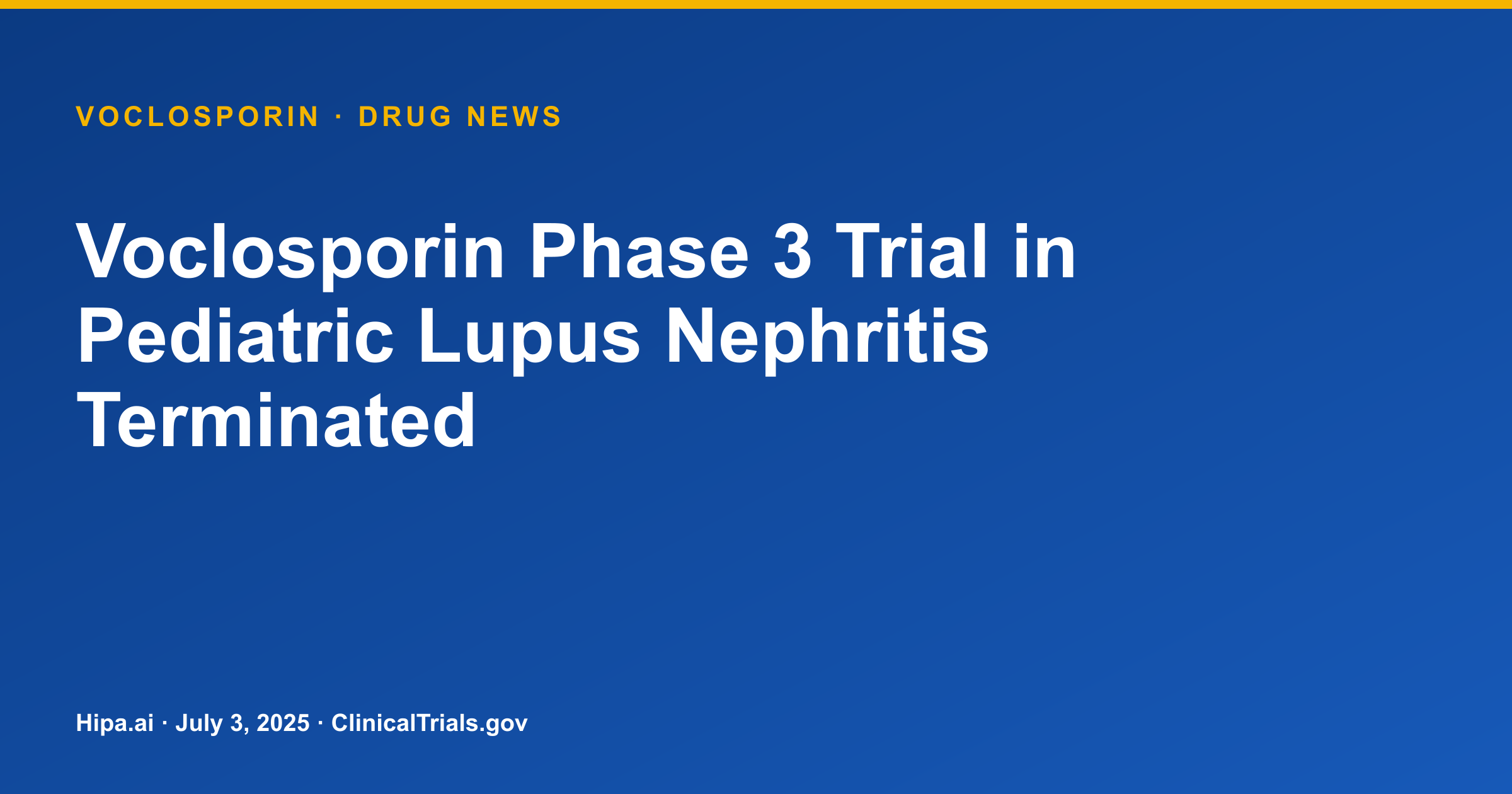 Voclosporin Phase 3 Trial in Pediatric Lupus Nephritis Terminated — drug news card