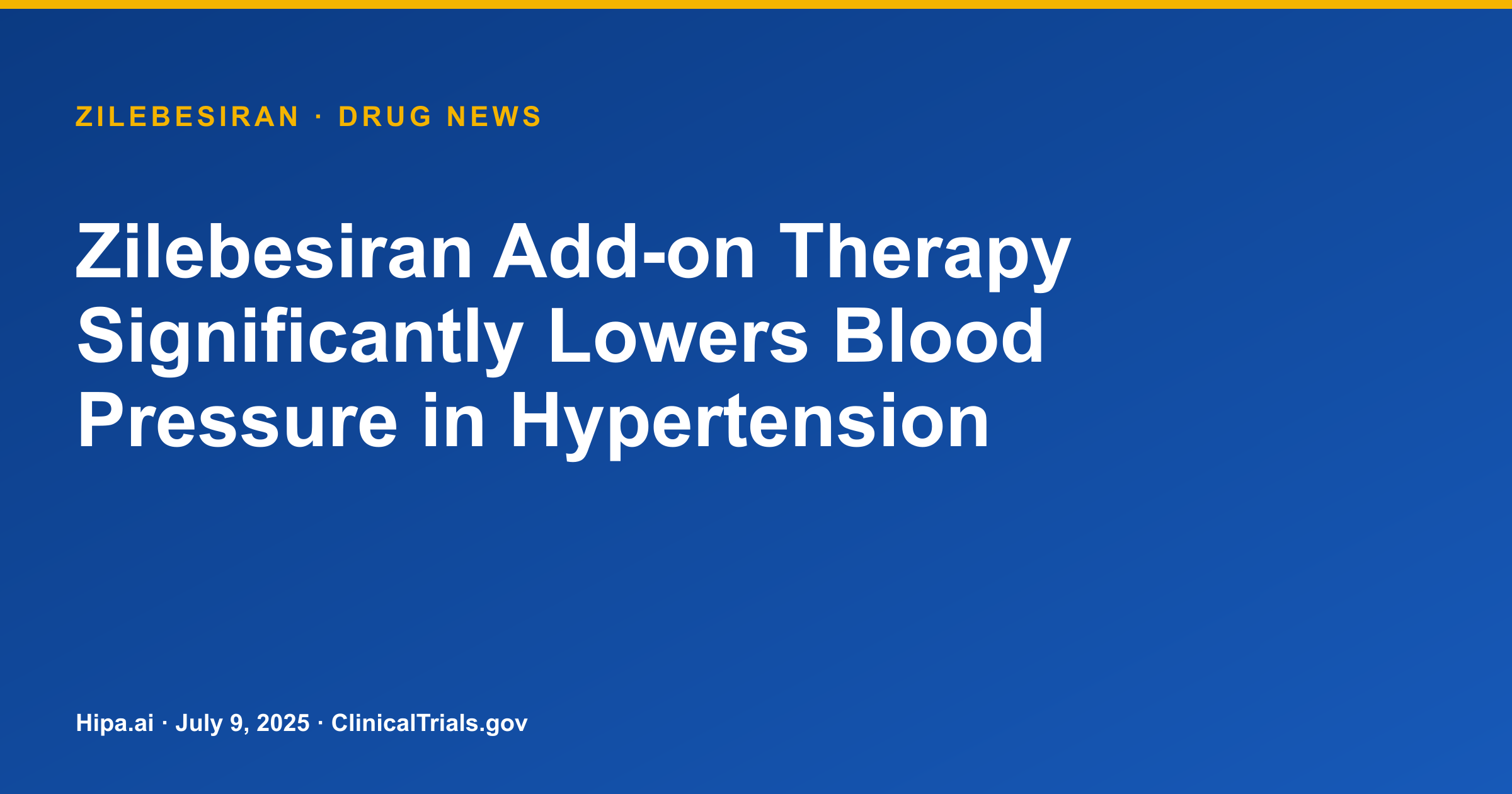 Zilebesiran Add-on Therapy Significantly Lowers Blood Pressure in Hypertension — research update card